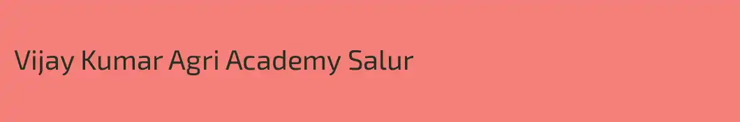 Vijay Kumar Agri Academy Salur
